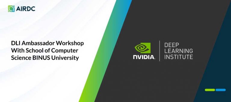 DLI Ambassador Workshop With School of Computer Science BINUS University