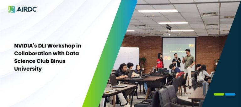 NVIDIA’s DLI Workshop in Collaboration with Data Science Club Binus University