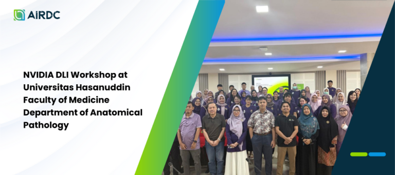 NVIDIA DLI Workshop at Universitas Hasanuddin Faculty of Medicine Department of Anatomical Pathology