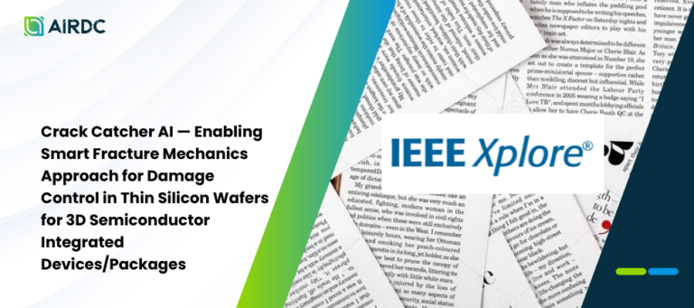 Crack Catcher AI — Enabling Smart Fracture Mechanics Approach for Damage Control in Thin Silicon Wafers for 3D Semiconductor Integrated Devices/Packages