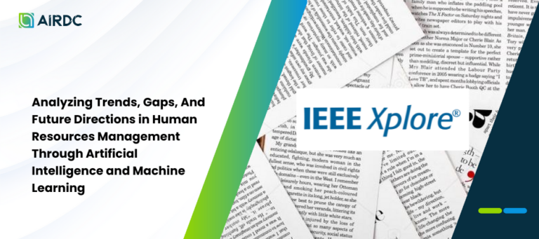 Analyzing Trends, Gaps, And Future Directions in Human Resources Management Through Artificial Intelligence and Machine Learning