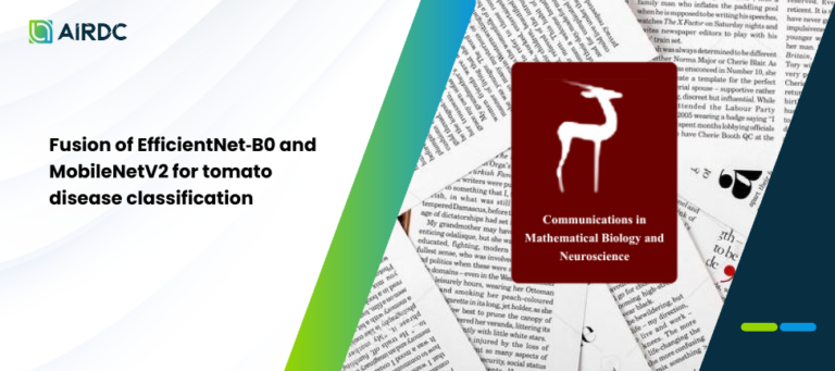 FUSION OF EfficientNet‑B0 AND MobileNetV2 FOR TOMATO DISEASE CLASSIFICATION